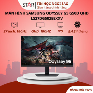 Màn Hình Samsung Odyssey G5 G50D QHD LS27DG502EEXXV | 27 inch, QHD, IPS, 180Hz, 1ms, Phẳng - Bảo hành 24 tháng