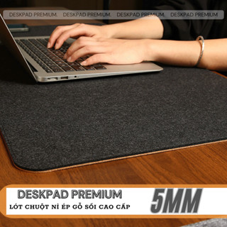 Deskmat lót chuột nỉ cao cấp ép gỗ sồi dày 5MM lót chuột văn phòng gaming cao cấp 