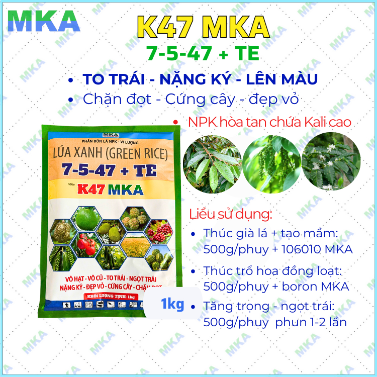 Phân bón lá K47 MKA hàm lượng kali cao chặn đọt ngọt trái - 1kg