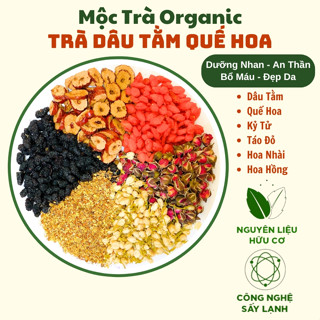  Trà Thảo Mộc Dâu Tằm Quế Hoa Lục Vị  Mộc Trà Organic Giải Độc Gan Detox Cơ Thể Làm Đẹp Da 