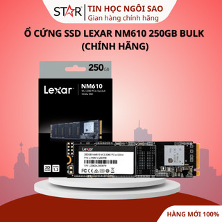  Ổ cứng SSD Lexar NM610 250GB BULK - Bảo hành 36 tháng 