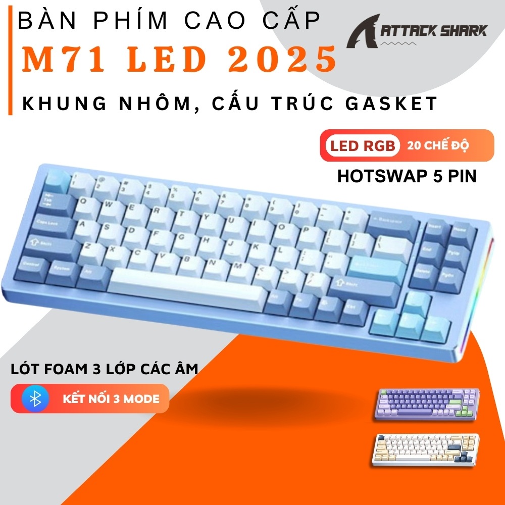 Bàn Phím Cơ Bluetooth Cao Cấp Attack Shark M71 New 2024 Khung Nhôm CNC LED RGB 3 MODE Hotswap 5 Pin