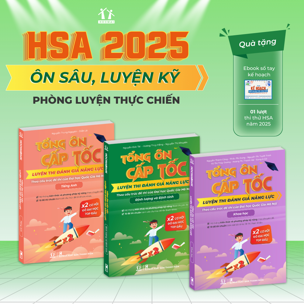[HSA 2025] Sách Tổng ôn cấp tốc luyện thi Đánh giá năng lực - ĐHQG HN - HOCMAI