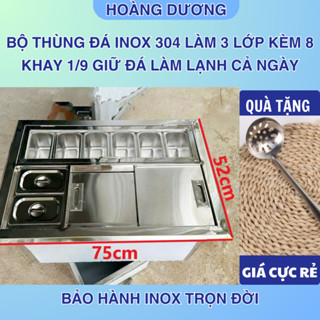 Thùng đá inox kèm khay giữ lạnh topping loại 8 khay nắp mica loại 1/9 thùng 3 lớp giữ đá cả ngày ạ