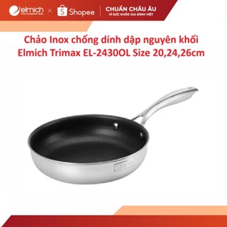 Chảo Inox chống dính dập nguyên khối Elmich Trimax EL-2430OL Size 20,24,26cm