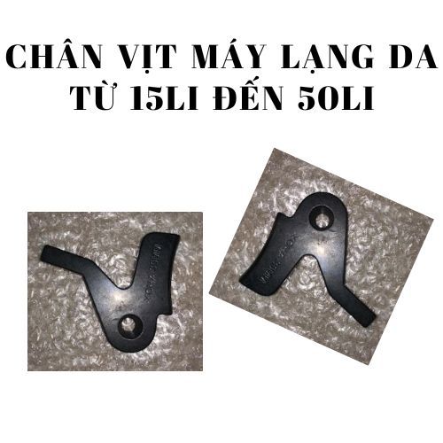 CHÂN VỊT MÁY LẠNG DA TỪ 15LI ĐẾN 50LI