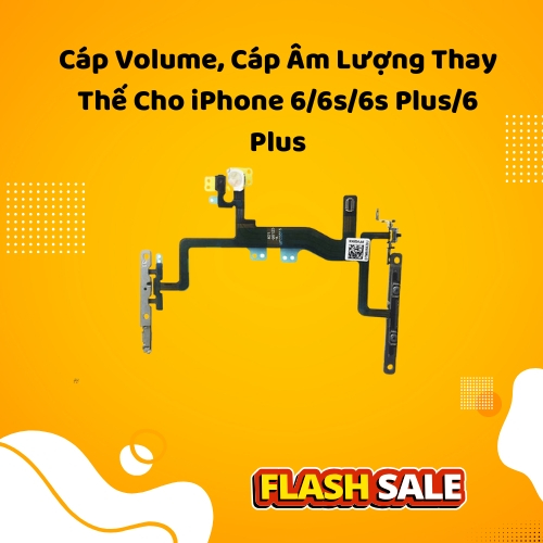 Cáp Volume, Cáp Âm Lượng Thay Thế Cho iPhone 6/6s/6s Plus/6 Plus