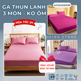 [HỎA TỐC] Ga Giường Thun Lạnh (3 món không ôm) Bộ Ga Gối 3 Món Ga Trải Giường Ga Nệm 3M ACHUASHOP