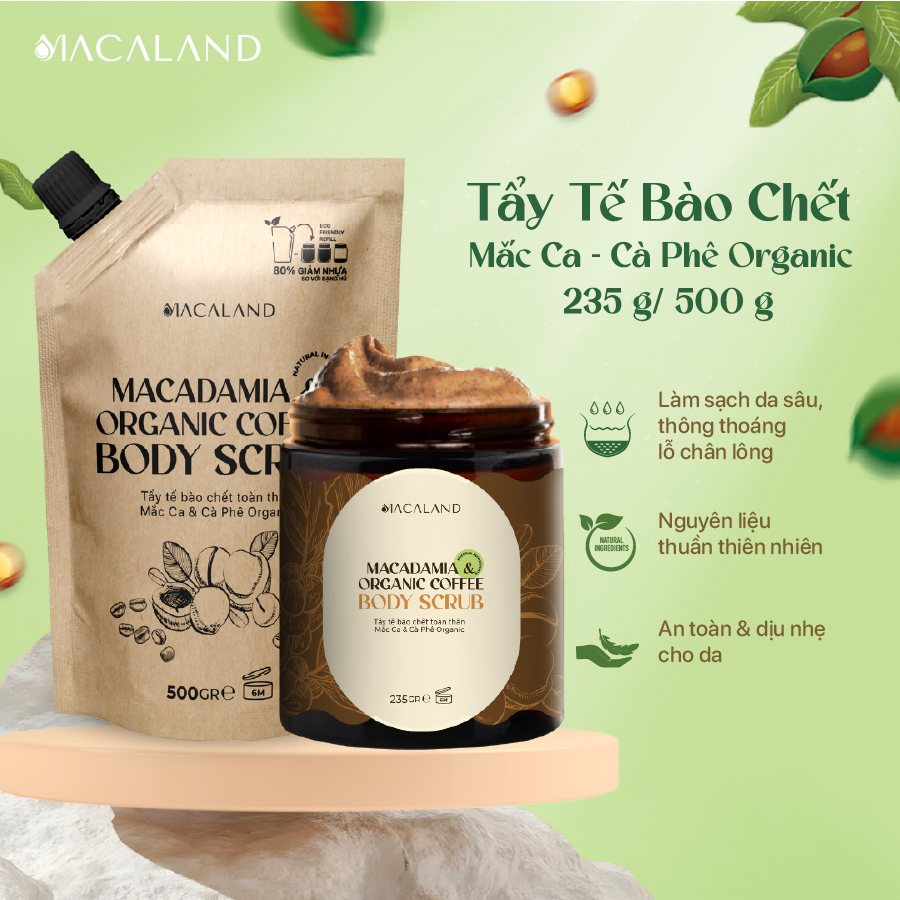 Tẩy Tế Bào Chết Cà Phê Organic Mắc Ca 235g/500g [MACALAND] - Body Scrub Dưỡng Ẩm, Da Sáng Mịn