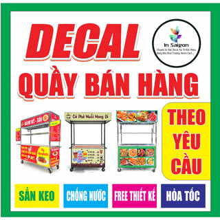 Decal Quầy Bán Hàng [THEO YÊU CẦU] chống nước, có sẳn keo, in mọi kích thước [FREE THIẾT KẾ]