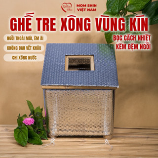 GHẾ XÔNG KÍN MOM SHIN | GHẾ TRE | CÓ BỌC CÁCH NHIỆT LOẠI 1 | GHẾ XÔNG HƠ | Ở CỮ SAU SINH | LINK PHỤ