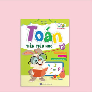 ✅Sách -Toán Tiền Tiểu Học Cộng Trừ Trong Phạm Vi 10 - Dành Cho Bé 4 - 6 tuổi