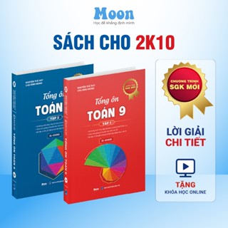 Toán 9 Chương trình mới : Sách toán 9 ôn thi vào 10,  tổng ôn toán học lớp 9 Moonbook