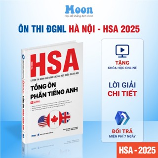 [ HSA 2025 ] - Tổng ôn phần tiếng anh, sách ôn thi đánh giá năng lực Hà Nội Moonbook