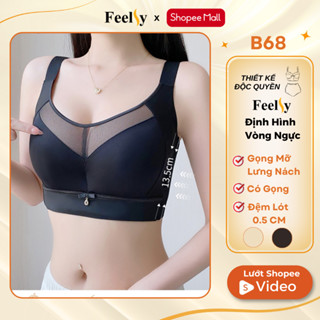 Áo Ngực Feelsy Bra Định Hình Nâng Ngưc Trơn Pha Ren Có Gọng Chống Xệ Gọn Mỡ Lưng Nách B68