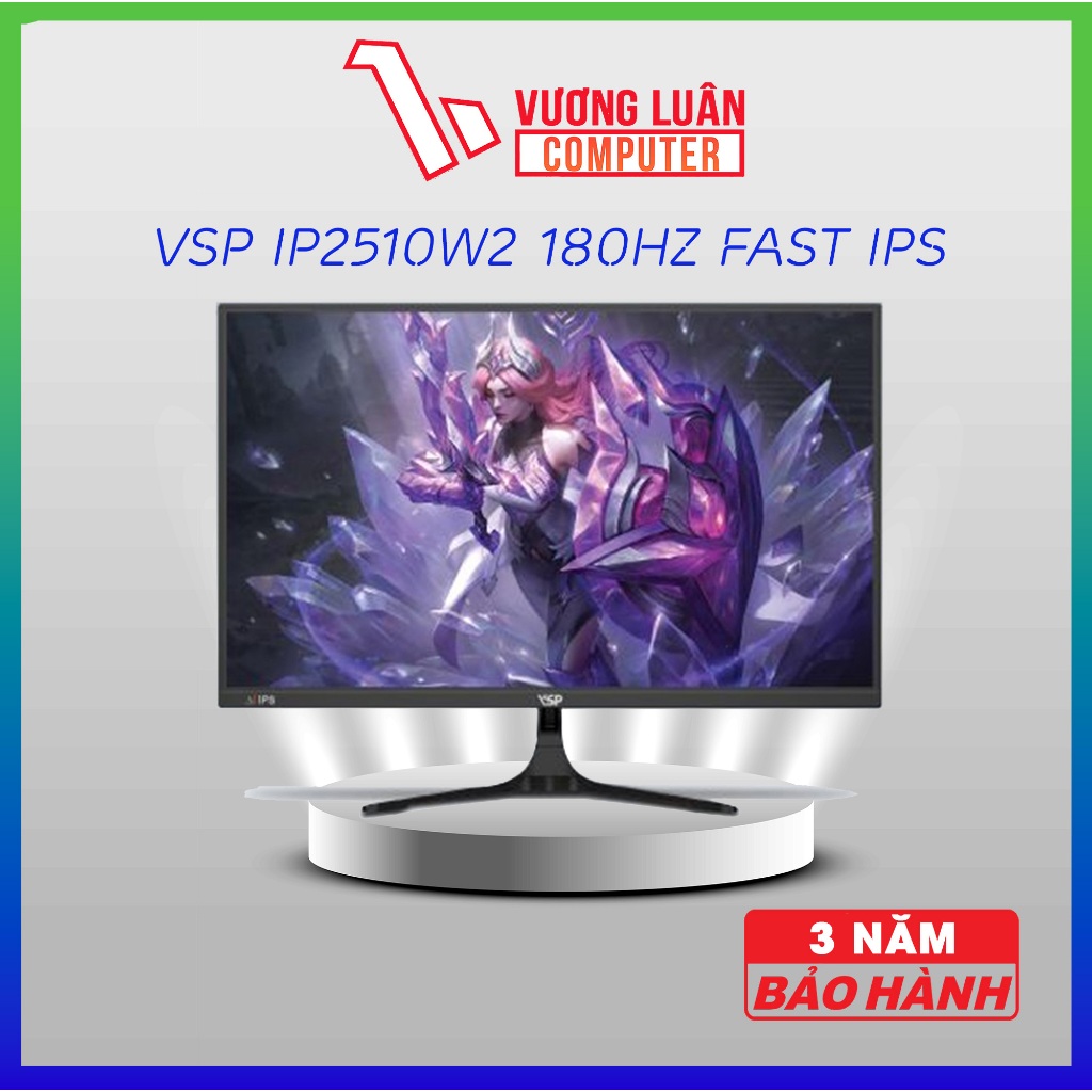 Màn hình VSP IP2510W2 25 inch 180Hz 1Ms Fast IPS Cao cấp