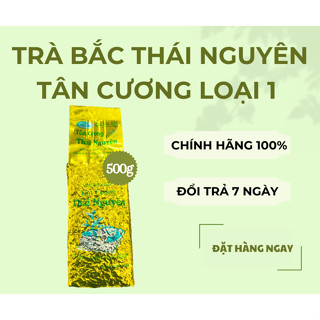 [Chính hãng] Trà Bắc Thái Nguyên LOẠI 1 - 500GR Trà Sạch Lộc Tân Cương Cánh Trà Nhỏ, Hậu Vị Ngọt Sâu
