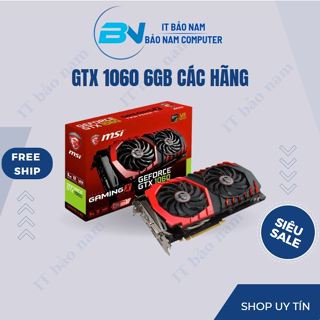 SIÊU RẺ  Vga Card đồ hoạ Gtx 1060 6Gb hãng Zotac, Gigabyte, Msi...hàng ko trâu anh em nhé