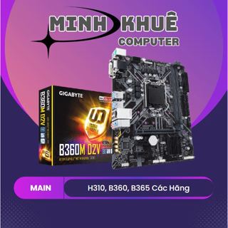Main H310, B360, B365 Các Hãng Nguyên Zin