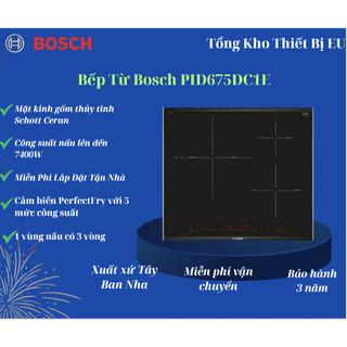Bếp Từ 3 Vùng Nấu Bosch (Series 8) PID675DC1E Bảo Hành 3 Năm Toàn Quốc