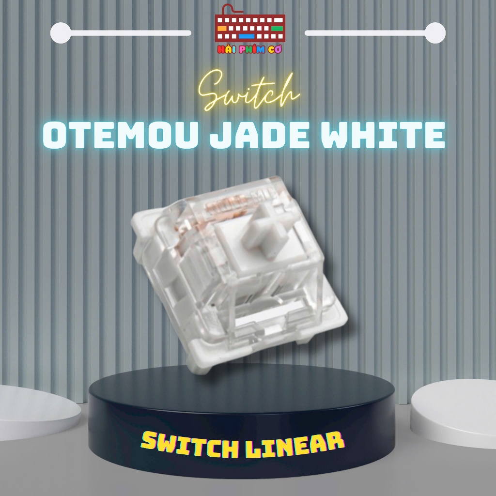 SWITCH OTEMOU JADE WHITE | SWITCH LINEAR | SWITCH CHO BÀN PHÍM CƠ