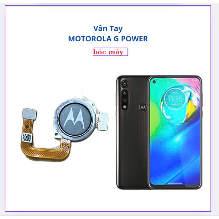 Vân tay motorola G power,bóc máy