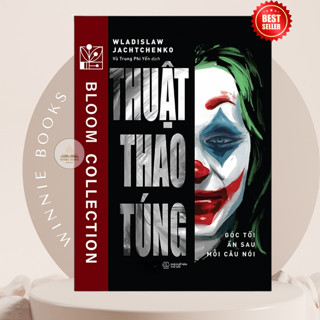 Sách Thuật Thao Túng - Góc Tối Ẩn Sau Mỗi Câu Nói