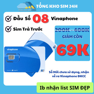 Sim Vinaphone Trả Trước Số đẹp Giá rẻ Vô Địch, Dễ Nhớ Sale Chỉ từ 69K [ĐKCC + ESIM tại Vinaphone]
