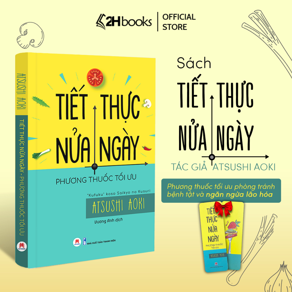 Sách Tiết Thực Nửa Ngày, Phương Thuốc Tối Ưu - 2H Books HCM