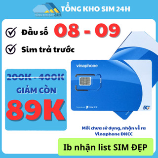 Sim Vinaphone 4G Trả Trước Sale 89K giá rẻ đầu số 08, 09 Số đẹp Dễ nhớ [ĐKCC + ESIM tại Vinaphone]