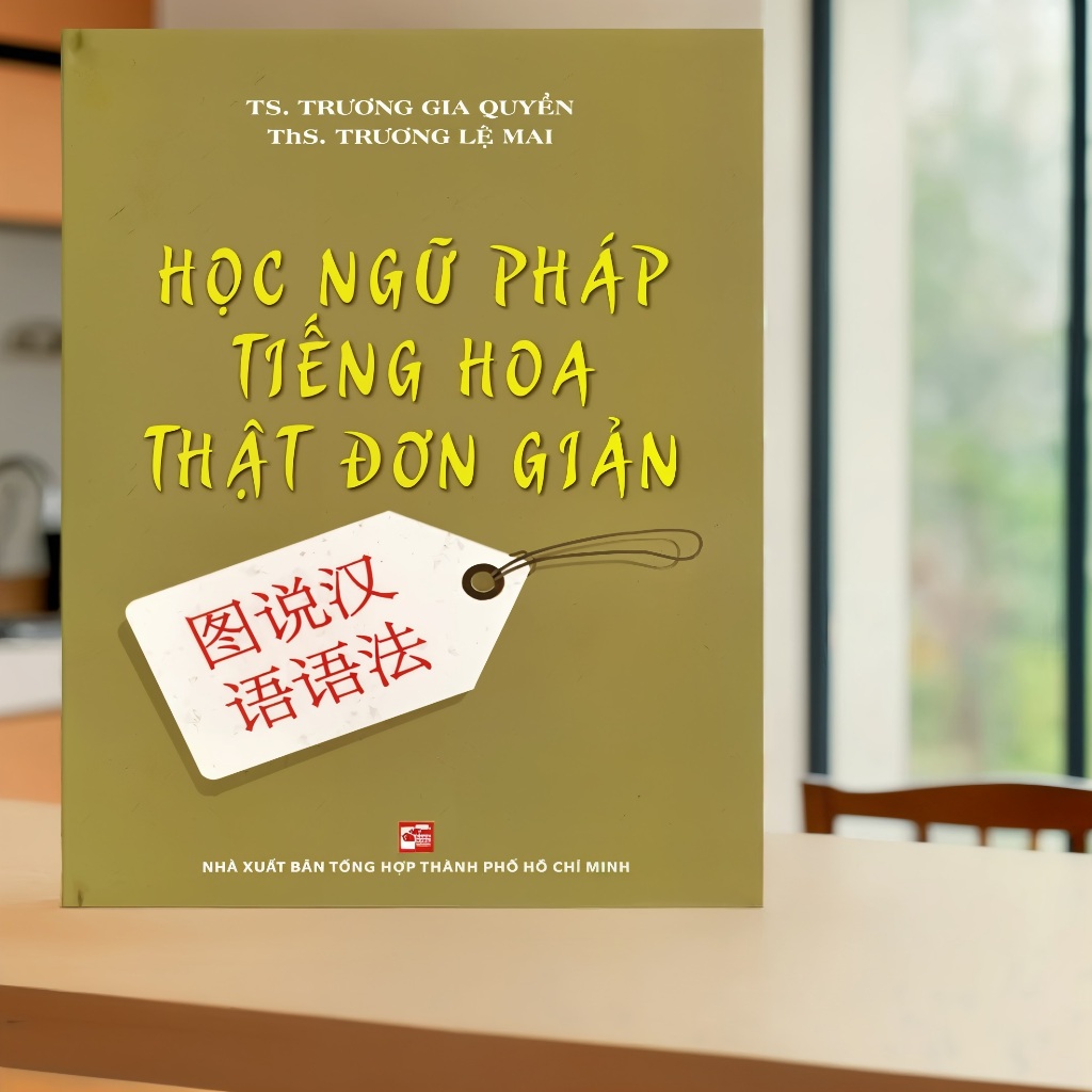 Học ngữ pháp tiếng Hoa thật đơn giản (Tái bản 2024) - TH85