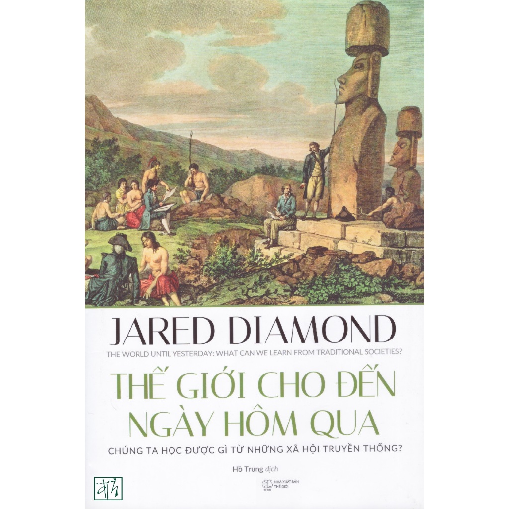 Sách Jared Diamond - Thế giới cho đến ngày hôm qua - Chúng ta học được gì từ xã hội truyền thống?