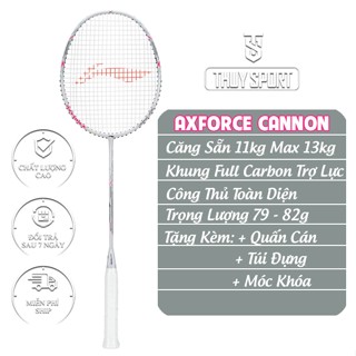 Vợt cầu lông Lining Axforce Cannon chính hãng, Full Carbon căng sẵn 11kg (Max 14,5kg) tặng kèm quấn cán túi đựng