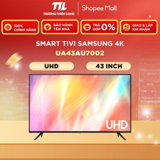 [Miễn Phí Lắp Để Bàn HCM] UA43AU7002 / UA43DU7700 / UA43DU8000 - Smart Tivi Samsung 43 Inch 43AU7002