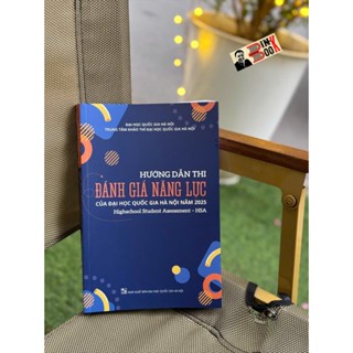 Sách - Hướng Dẫn Thi Đánh Giá Năng Lực Của Đại Học Quốc Gia Hà Nội Năm 2025 - Trung tâm Khảo thí - ĐHQG Hà Nội