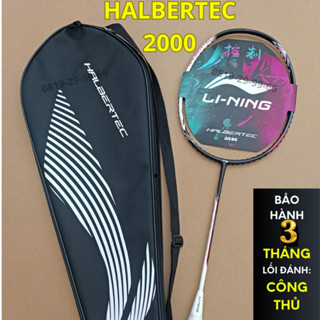  Vợt cầu lông Lining Halbertec 2000 chính hãng căng sẵn 10kg 11kg công thủ toàn diện bảo hành 3 tháng. 