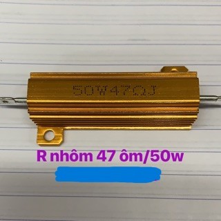 trở nhôm 47 ôm 50w giá 1 cái