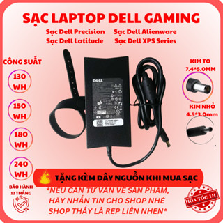 Sạc Laptop Dell Gaming Dell Precision, Dell Alienware, Dell Latitude, Dell XPS 6.7A /7.7A/9.23A/12.3A 130W/150W/180W/240