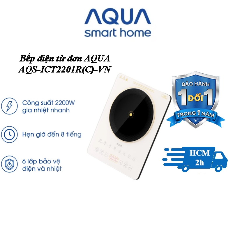 Bếp từ đơn Aqua ICT2201R(C)-VN Công suất 2200W - 22 mức điều chỉnh nhiệt độ - 8 chế độ nấu
