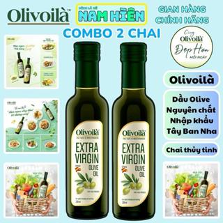  Combo 2 Chai Dầu Oliu Extra Virgin Olivoilà Nhập Khẩu Tây Ban Nha - Chai 250ml Dầu ăn 