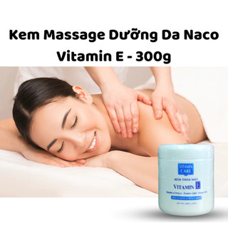 Kem Massage Dưỡng Da Vitamin E Naco 225gr