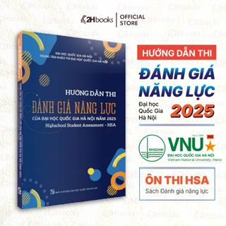 Sách Hướng dẫn thi đánh giá năng lực năm 2025 của Đại học Quốc Gia, sách dgnl, sách ôn HSA 2025