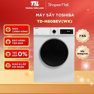   VC 10%  TD-H80SEV WK  | TD-H80SEV SK  - Máy Sấy Thông Hơi 7Kg Toshiba TD-H80SEV  FREESHIP HCM  
