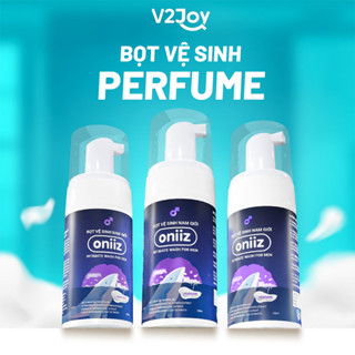  Bọt vệ sinh nam giới Oniiz hương Perfume Quyến Rũ Dung dịch vệ sinh tạo bọt 100ml - V2Joy Vietnam 