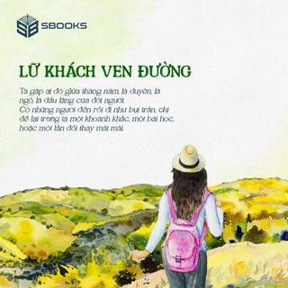 Sách - Combo 4 Cuốn: Lữ Khách Ven Đường + Tôi Tìm Mình Giữa Tháng Năm + Lén Nhặt Chuyện Đời + Dẫu Có Ra Đi Vẫn Sẽ Cười
