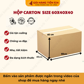 [HOẢ TỐC]  Thùng carton 60x40x40 thùng chuyển nhà ,đóng hàng size lớn giá xưởng- Gói hàng tiện ích