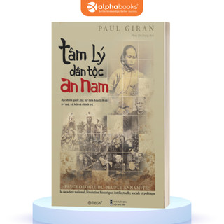 Sách Tâm Lý Dân Tộc An Nam: Đặc điểm quốc gia, sự tiến hóa lịch sử, trí tuệ, xã hội và chính trị (Omega Plus)