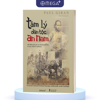 Sách Tâm Lý Dân Tộc An Nam: Đặc điểm quốc gia, sự tiến hóa lịch sử, trí tuệ, xã hội và chính trị (Omega Plus)