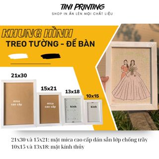 Khung ảnh để bàn - khung hình treo tường Tini Printing A6(10x15), B6(13x18), A5(15x21), A4(21x30)
