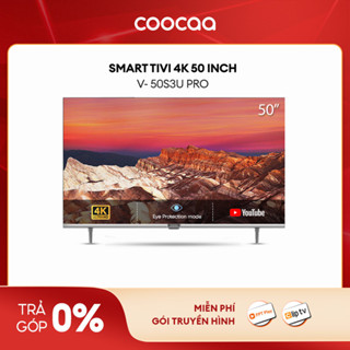 SMART TV 4K COOCAA 50 inch viền mỏng- Youtube - Model 50S3U-Pro